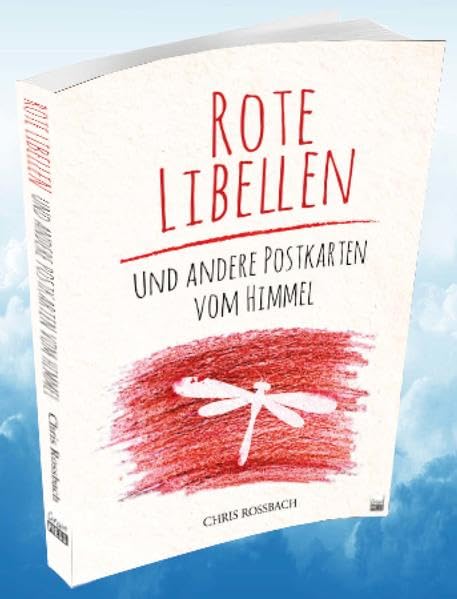 Rote Libellen: Und andere Postkarten vom Himmel - Rossbach, Chris book