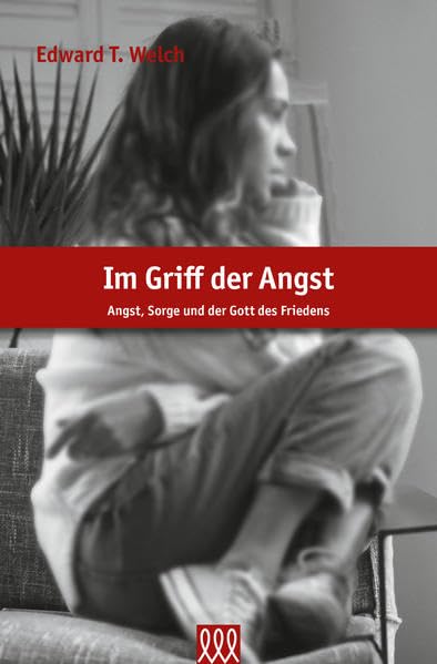 Im Griff der Angst: Angst, Sorge und der Gott des Friedens Health, Nutrition & Fitness