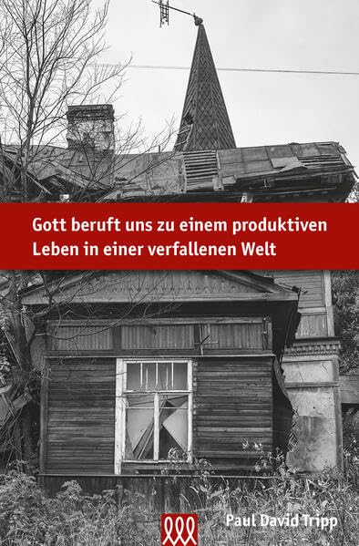 Gott beruft uns zu einem produktiven Leben in einer verfallenen Welt Religion & Esotericism