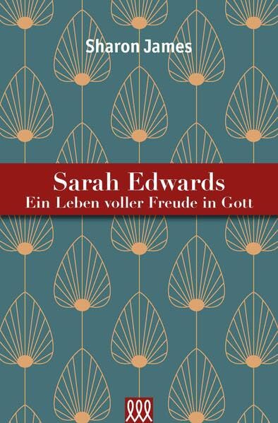 Sarah Edwards: Ein Leben voller Freude in Gott book