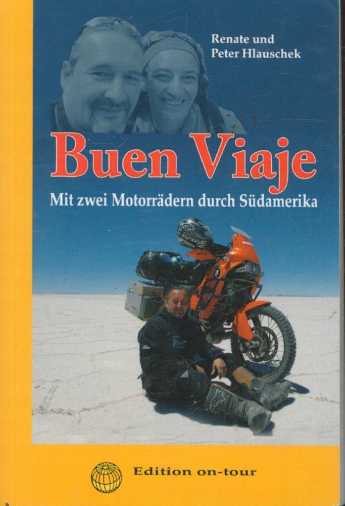 Buen Viaje: Mit zwei Motorrädern durch Südamerika Leisure, Home & Garden