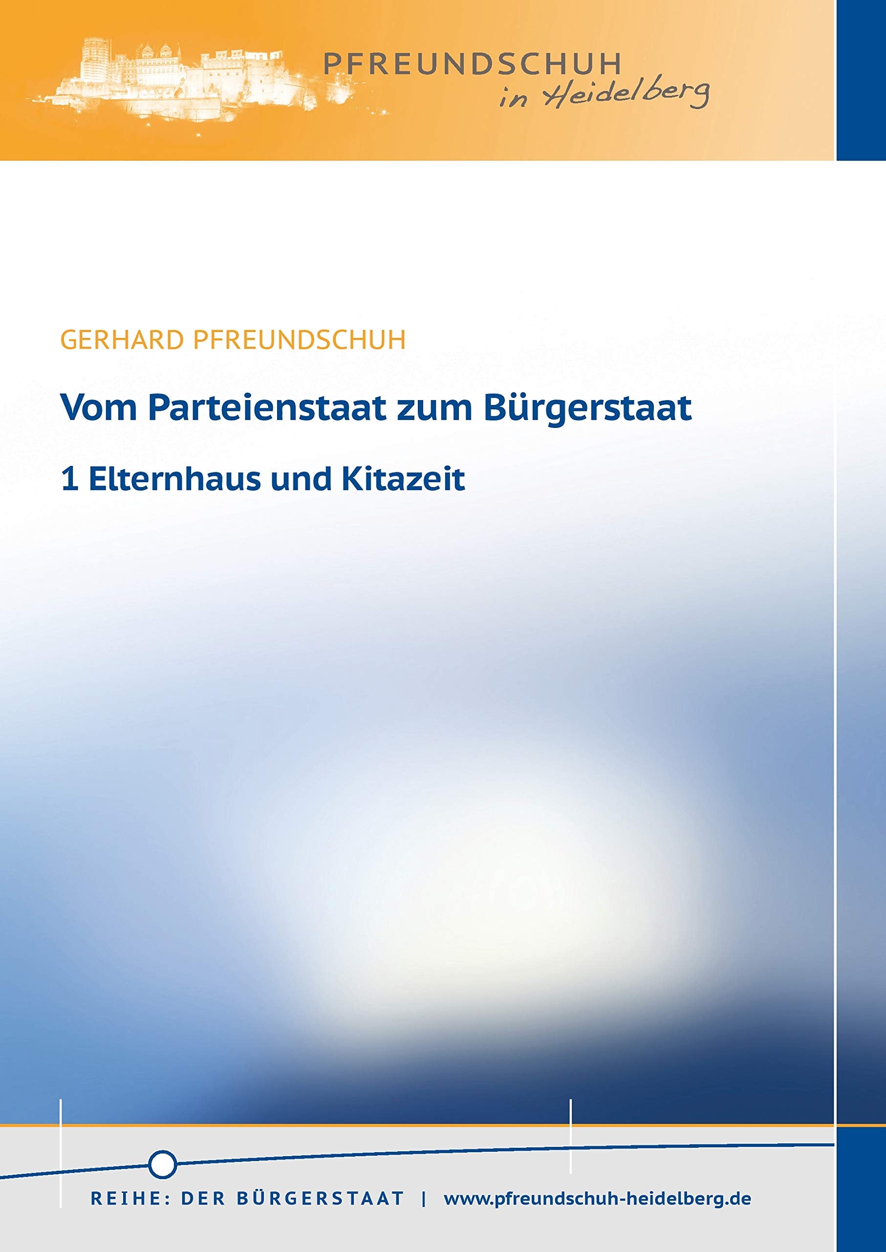 Vom Parteienstaat zum Bürgerstaat ¿ 1 Elternhaus u. Kitazeit book