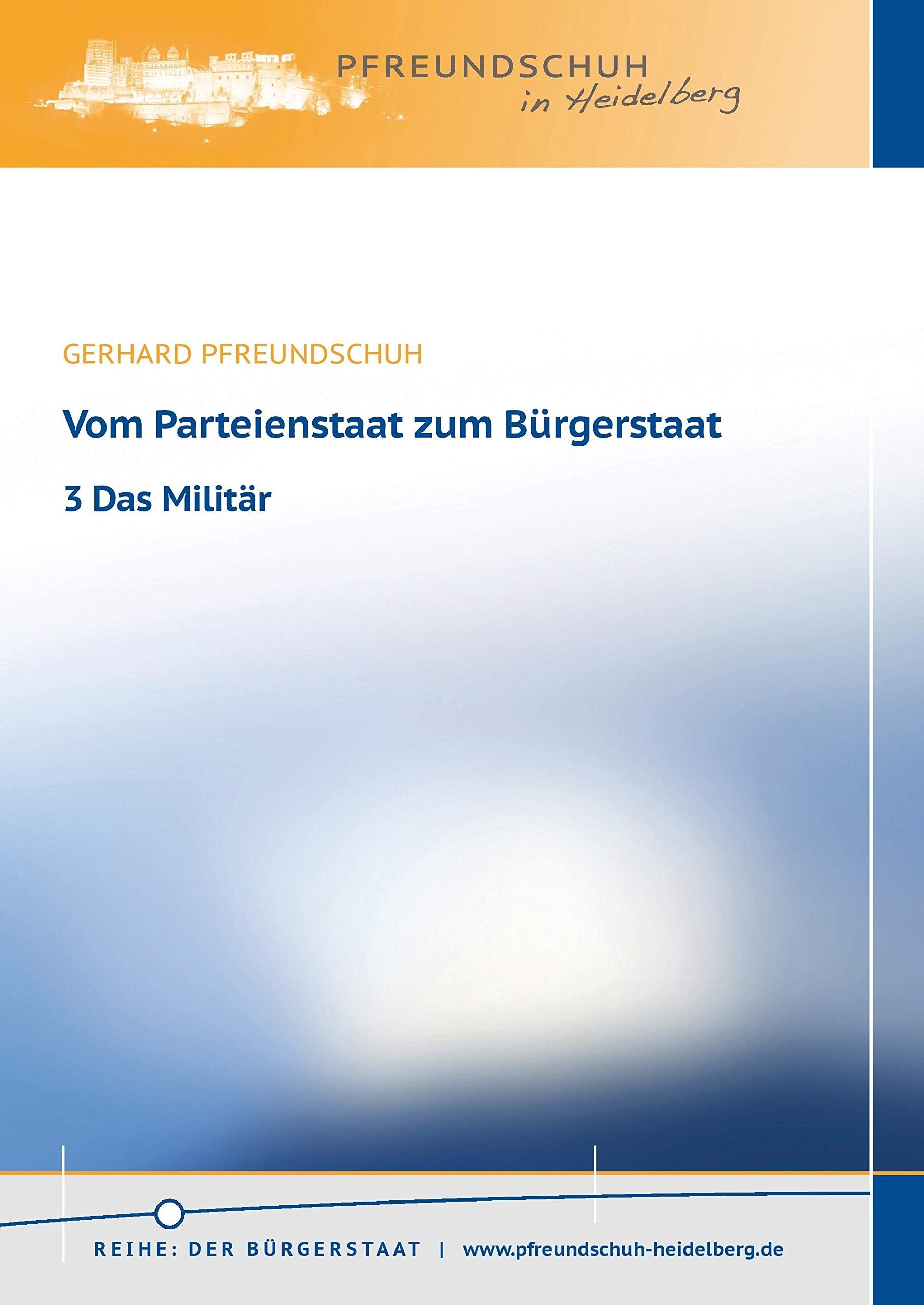 Vom Parteienstaat zum Bürgerstaat ¿ 3 Das Militär Politics & History
