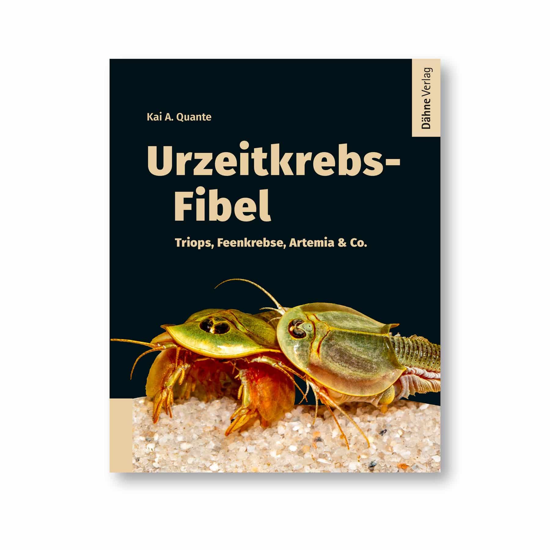 Urzeitkrebs-Fibel: Triops, Feenkebse, Artemia & Co. Pets