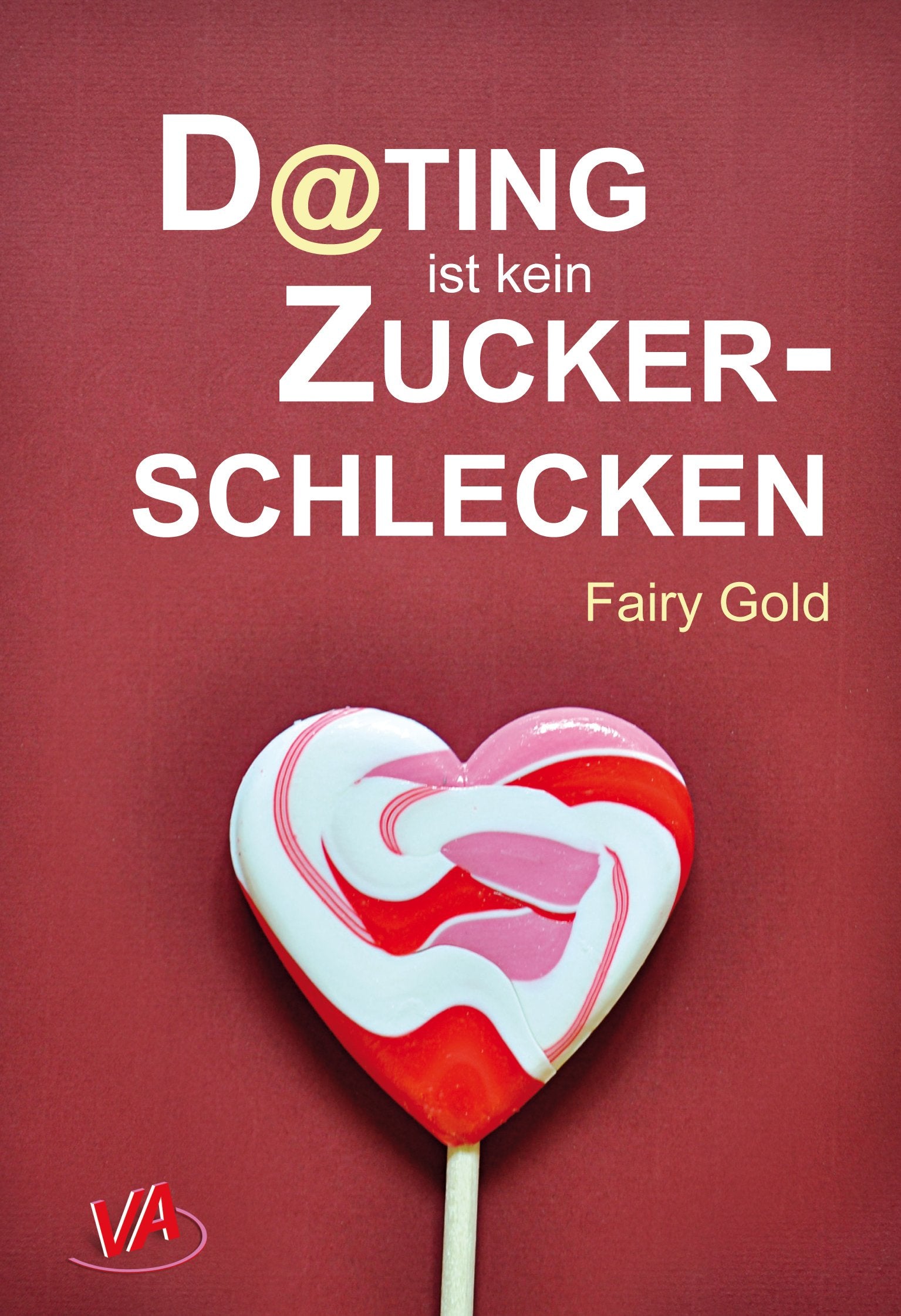 Dating ist kein Zuckerschlecken Contemporary literature