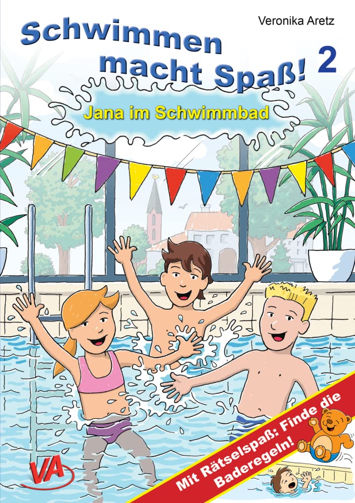 Jana im Schwimmbad: Schwimmen macht Spaß!: Schwimmen macht Spaß! Mit Rätselspaß: Finde die Baderegeln! Contemporary literature Books