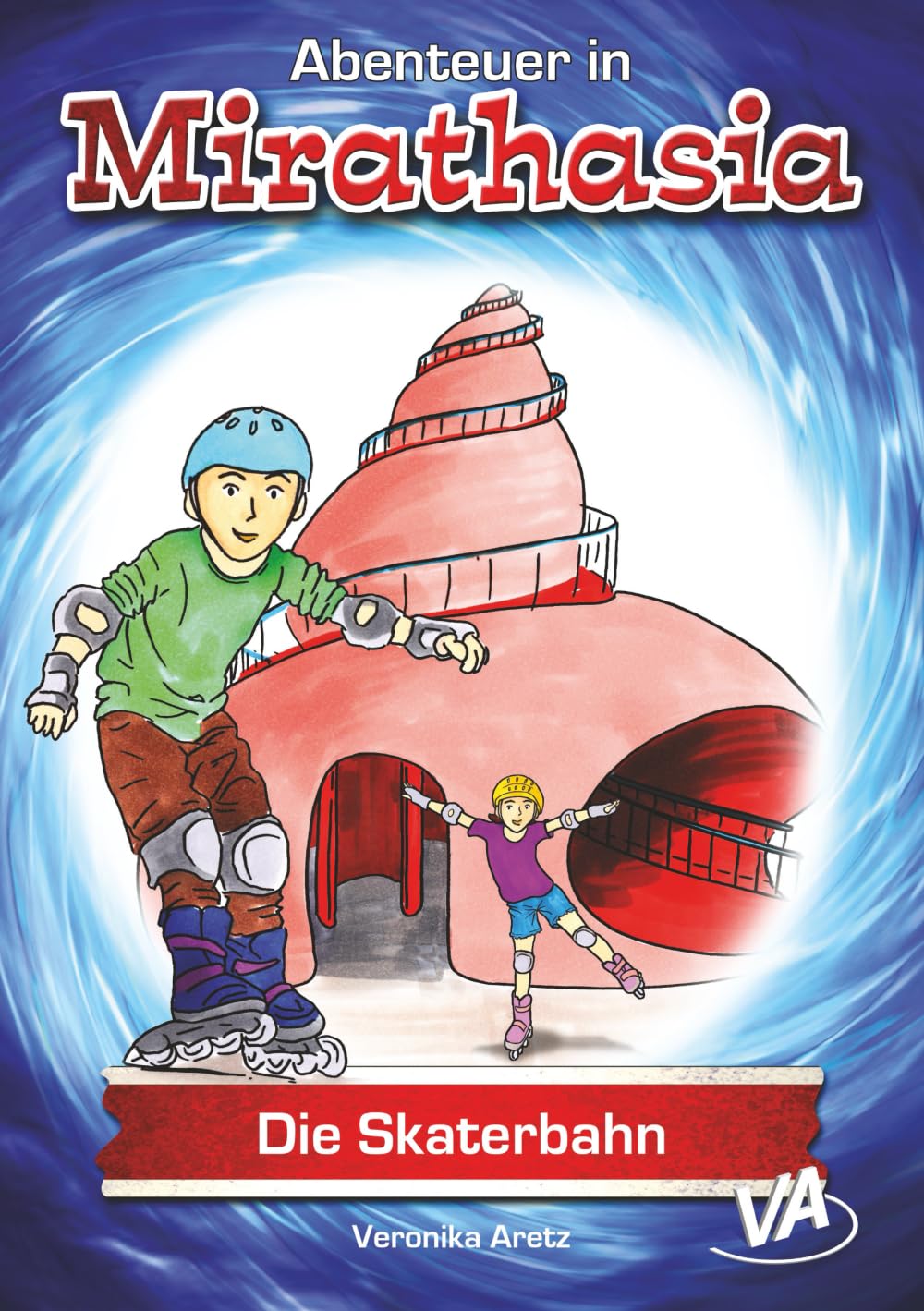 Die Skaterbahn: Abenteuer in Mirathasia Contemporary literature
