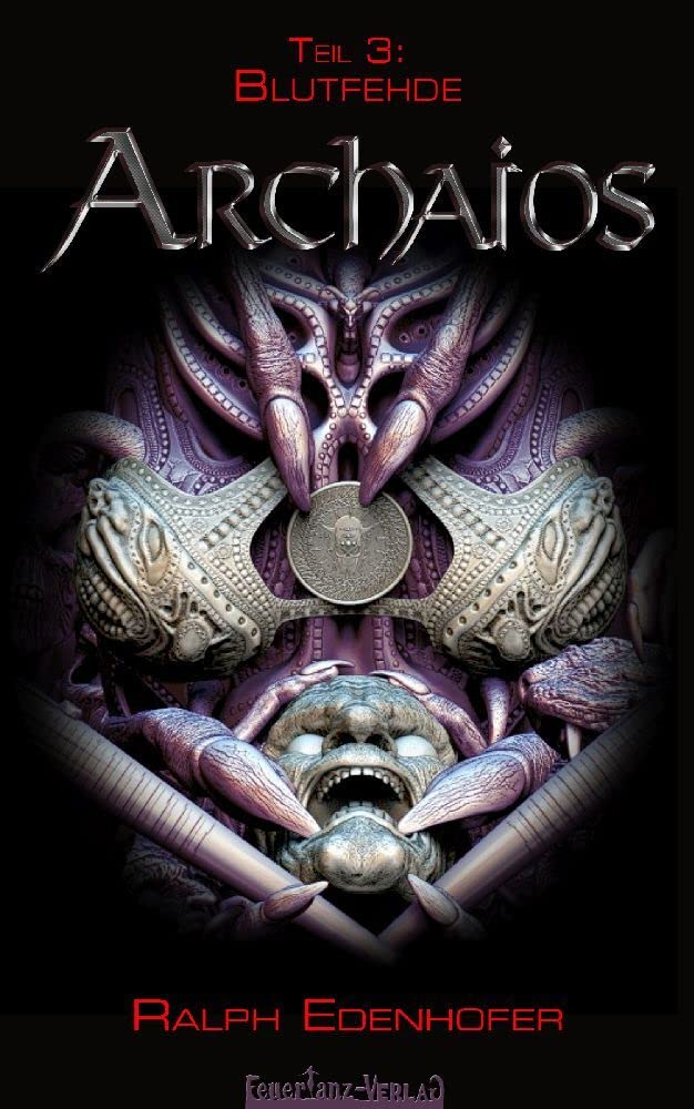 Blutfehde: Das Finale zur Vampirroman-Reihe mit dem Templer! (ARCHAIOS, Band 3) Contemporary literature