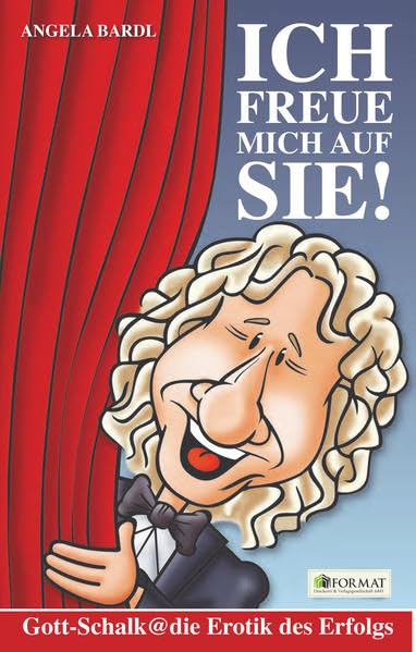 Ich freue mich auf Sie!: Gottschalk @ die Erotik des Erfolgs Media & Communication