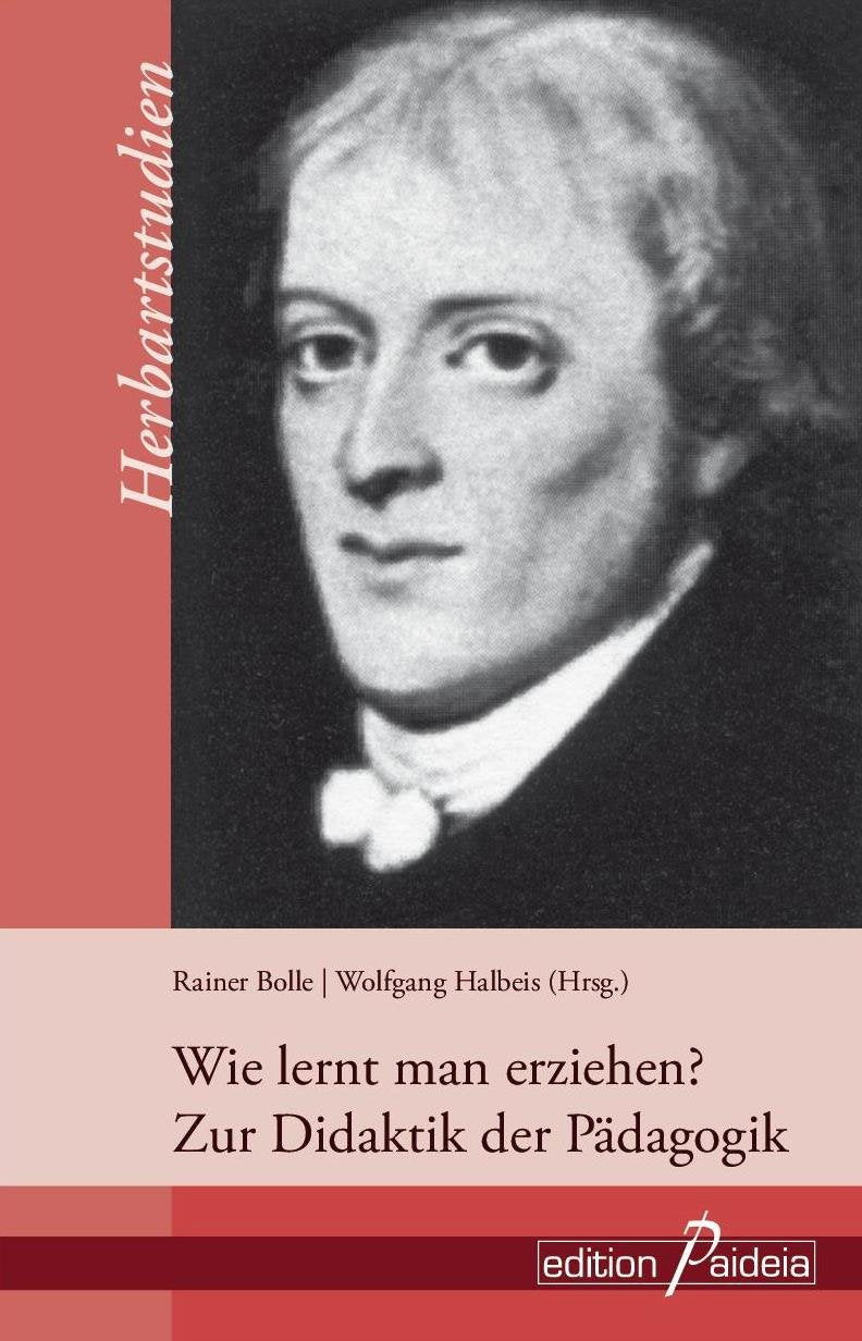 Wie lernt man erziehen? Zur Didaktik der Pädagogik Learning & Reference