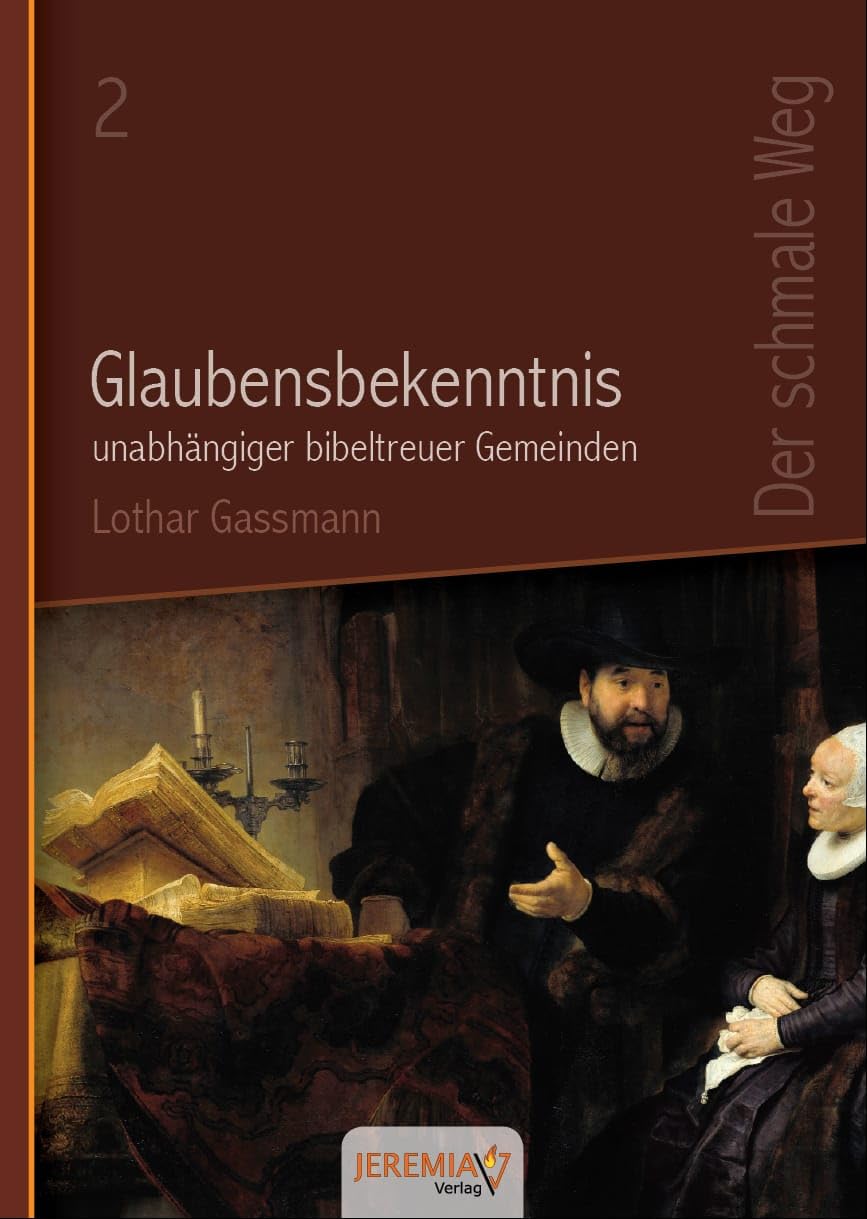 Glaubensbekenntnis unabhängiger bibeltreuer Gemeinden Religion & Esotericism