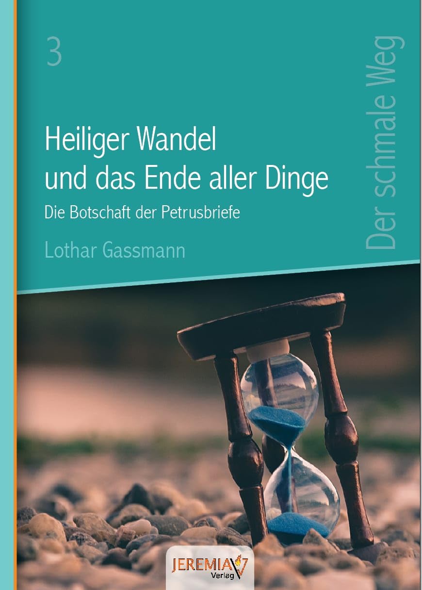 Heiliger Wandel und das Ende aller Dinge - Die Botschaft der Petrusbriefe Religion & Esotericism