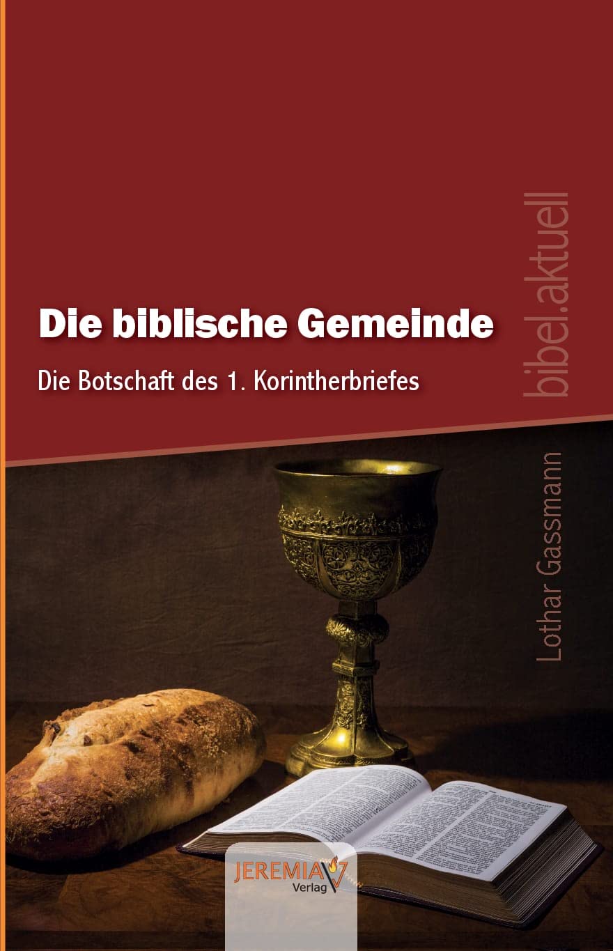 Die biblische Gemeinde - Die Botschaft des 1. Korintherbriefes Religion & Esotericism