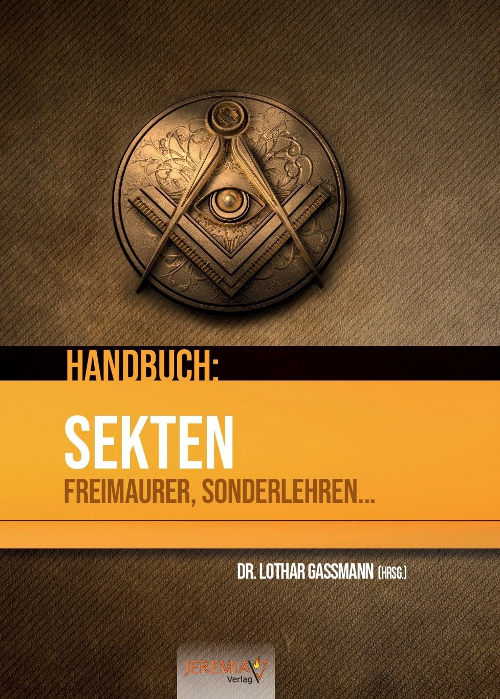 Handbuch: Sekten, Freimaurer, Sonderlehren... Religion & Esotericism