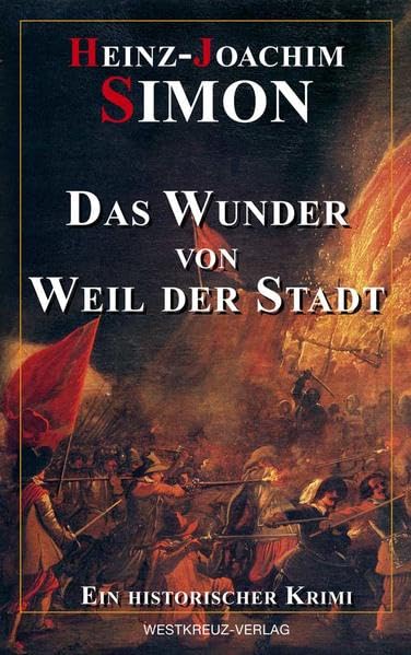 Das Wunder von Weil der Stadt Historical Fiction