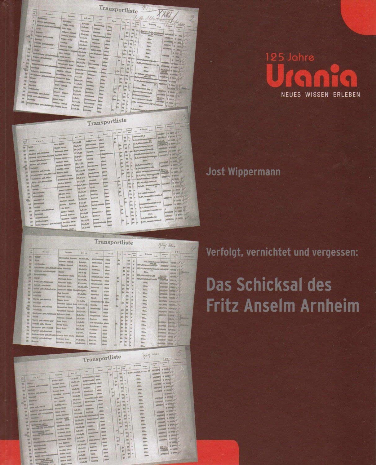 Verfolgt, vernichtet und vergessen: Das Schicksal des Fritz Anselm Arnheim Books