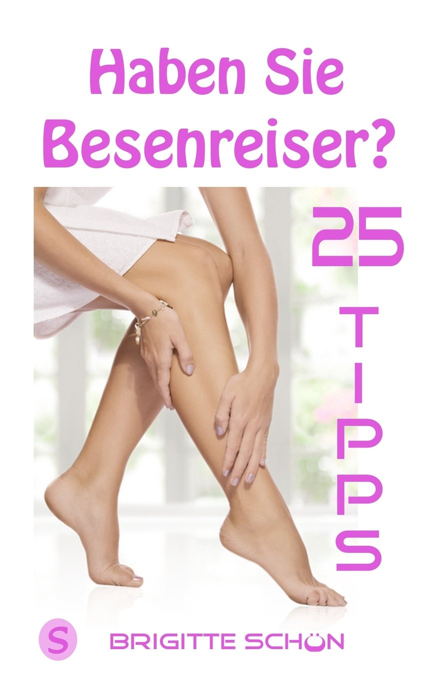 25 Tipps Haben Sie Besenreiser? Medicine