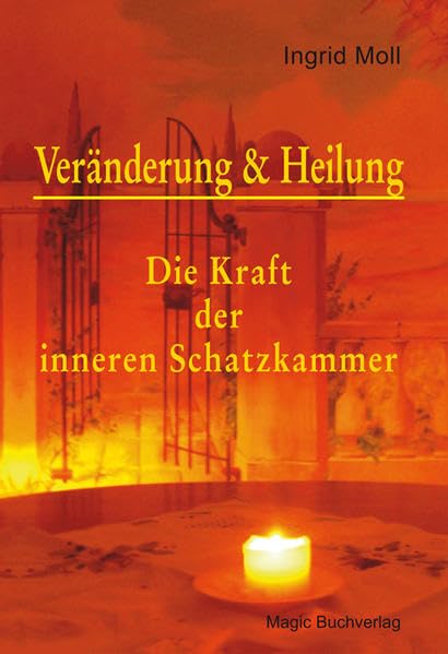 Veränderung & Heilung: Die Kraft der inneren Schatzkammer Contemporary literature