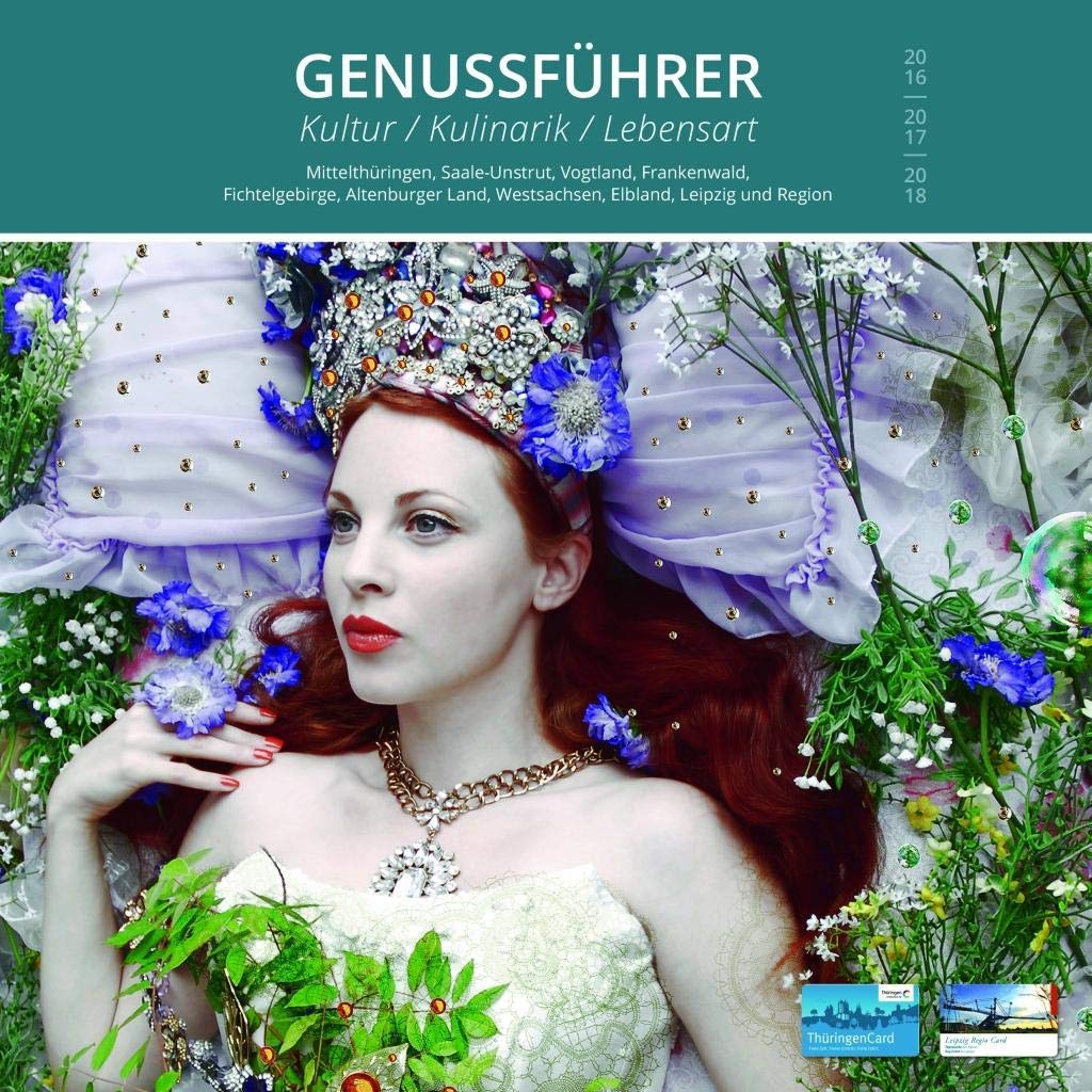 Genussführer Mittelthüringen, Saale-Unstrut, Vogtland, Frankenwald, Fichtelgebirge, Altenburger Land, Westsachsen, Elbland, Leipzig und Region book
