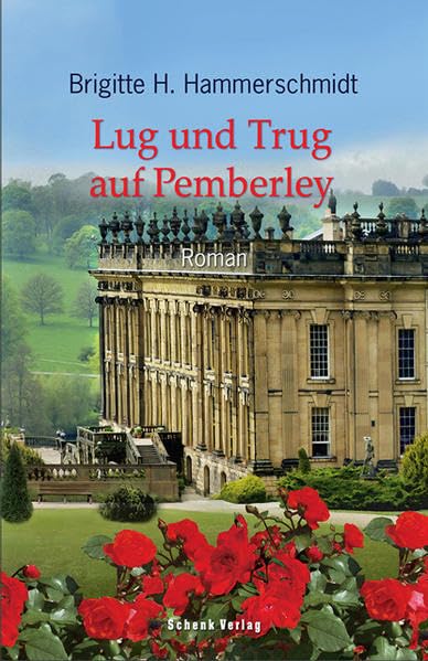 Lug und Trug auf Pemberley: Roman Classics