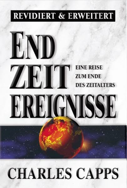 Endzeitereignisse: Reise zum Ende des Zeitalters - Capps, Charles book