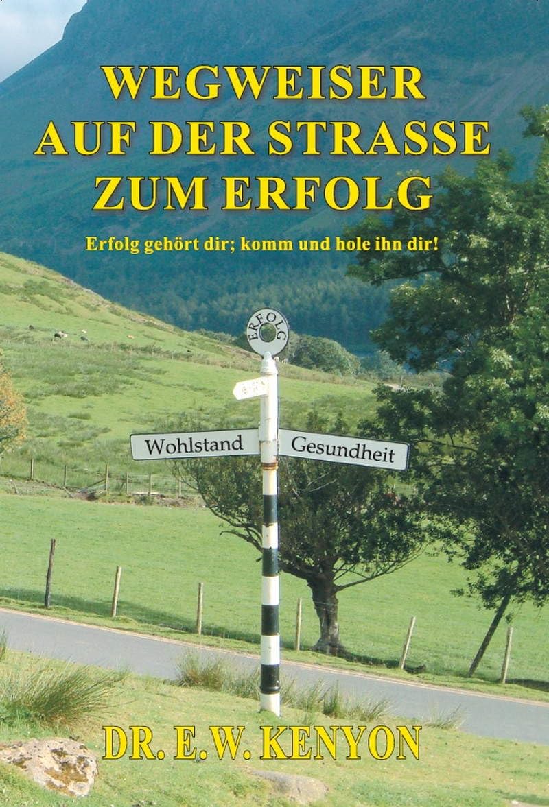 Wegweiser auf der Straße zum Erfolg - Kenyon, E.W. book
