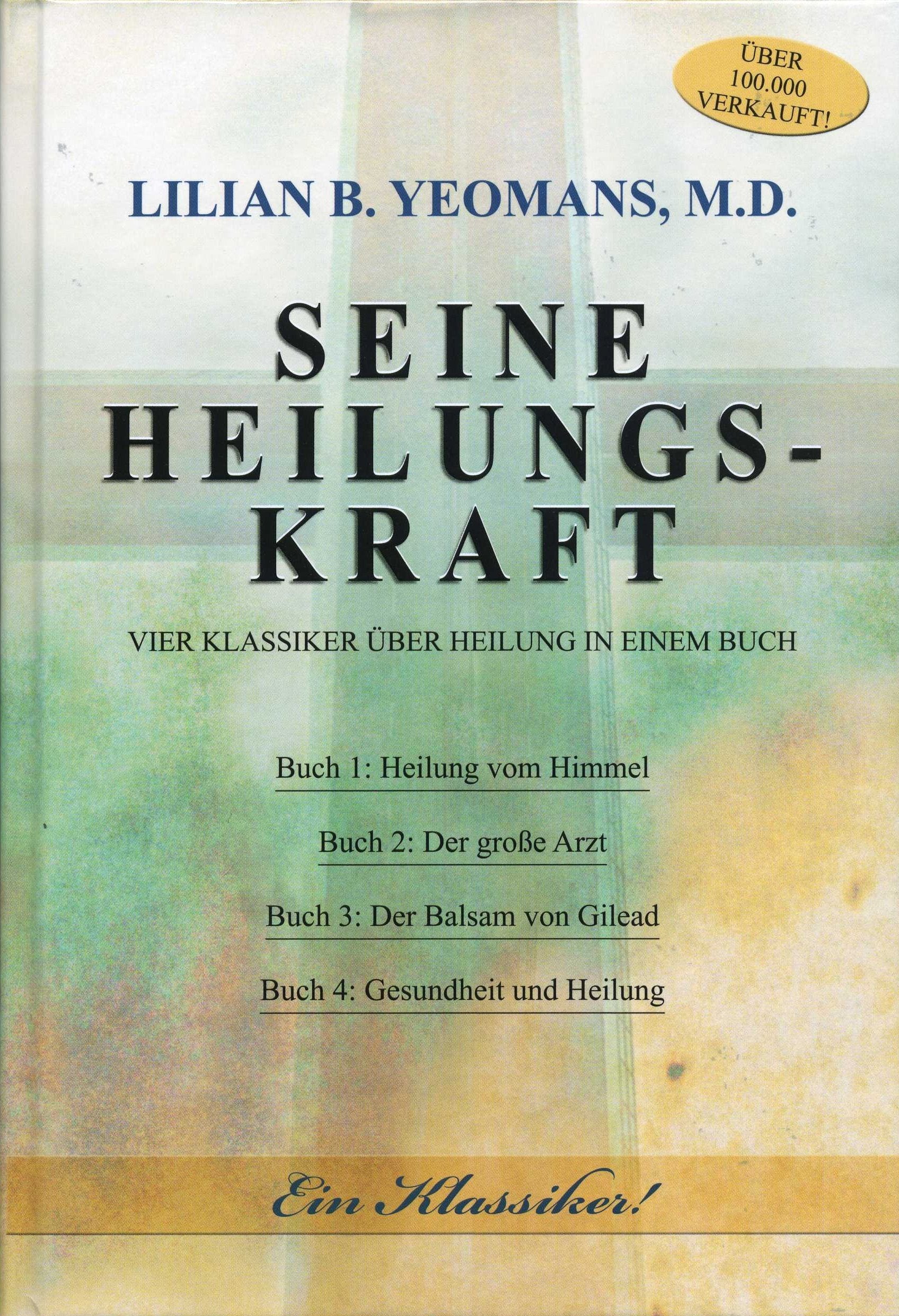 Seine Heilungskraft: Vier Klassiker über Heilung in einem Buch Religion & Esotericism
