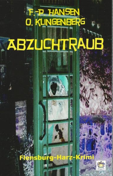 Abzuchtraub: Flensburg-Harz-Krimi Contemporary literature