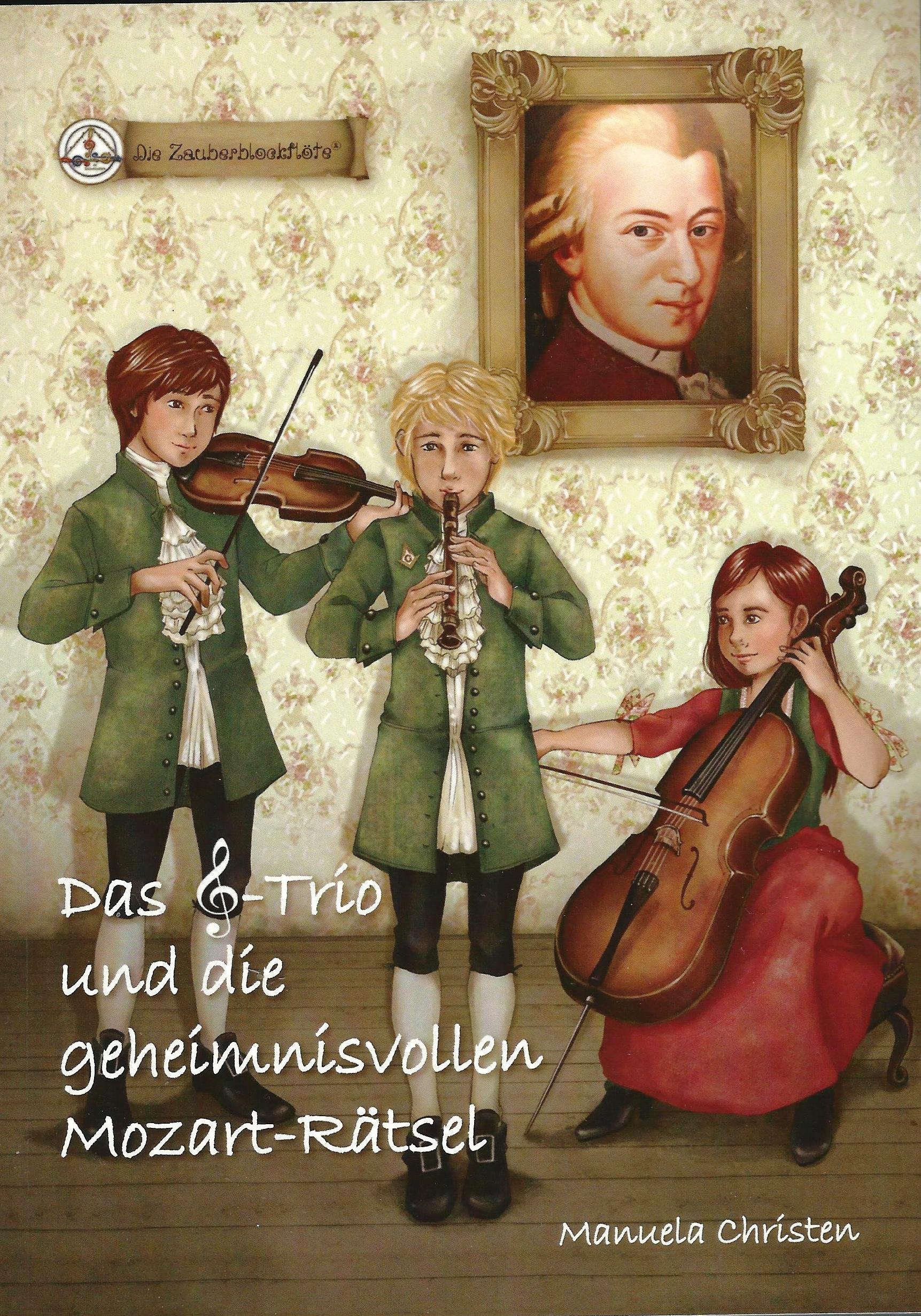 Das Notenschlüssel-Trio und die geheimnisvollen Mozart-Rätsel: Band 1 Contemporary literature