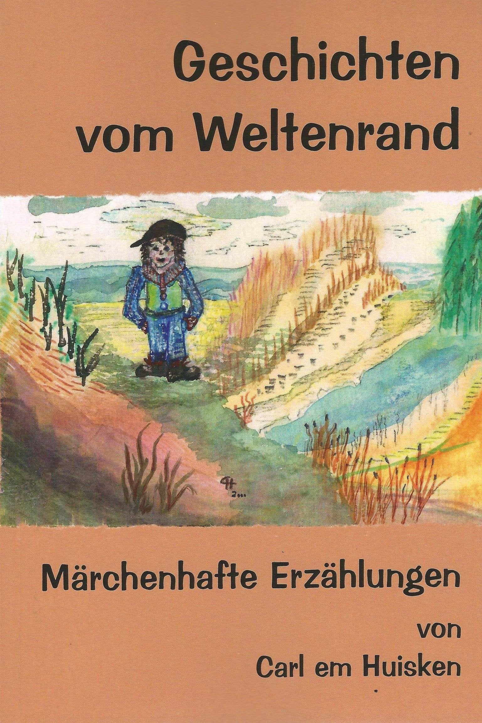 Geschichten vom Weltenrand: Märchenhafte Erzählungen Essays & Short Stories