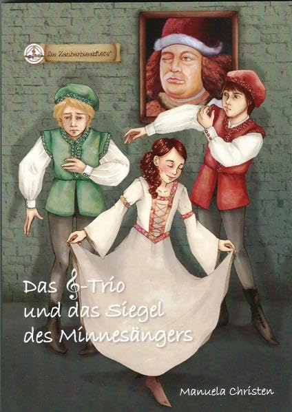 Das Notenschlüssel-Trio und das Siegel des Minnesängers (Zauberblockflöte-Bücher) Education