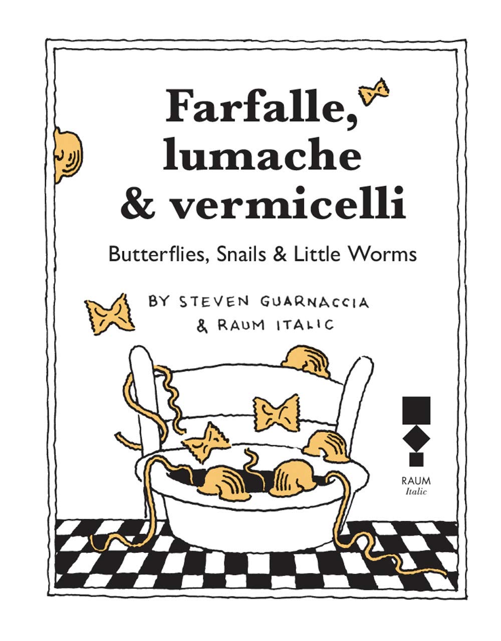 Farfalle, lumache & vermicelli book