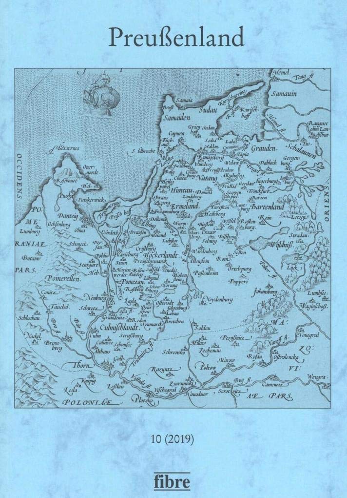 Preußenland 10 (2019): Jahrbuch der Historischen Kommission für ost- und westpreußische Landesforschung und der Copernikus-Vereinigung für Geschichte ... Staatsarchiv Preußischer Kulturbesitz German history