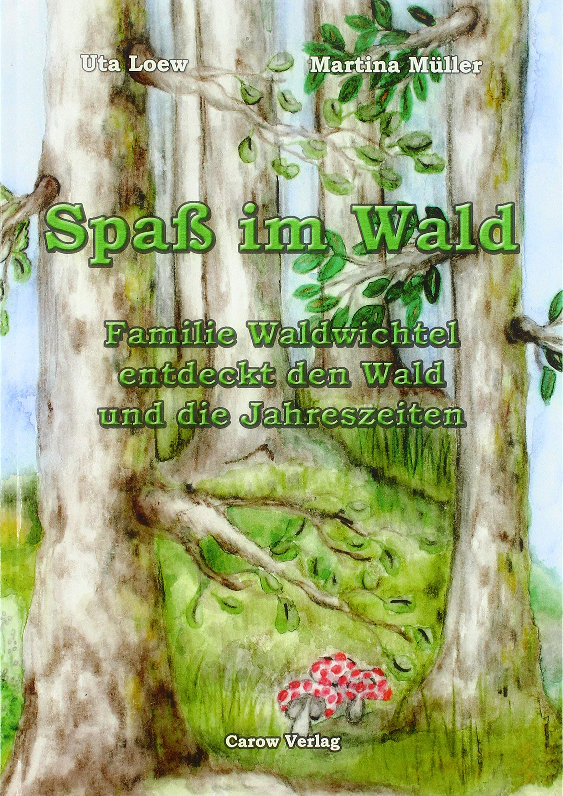 Spaß im Wald: Familie Waldwichtel entdeckt den Wald und die Jahreszeiten Non-fiction