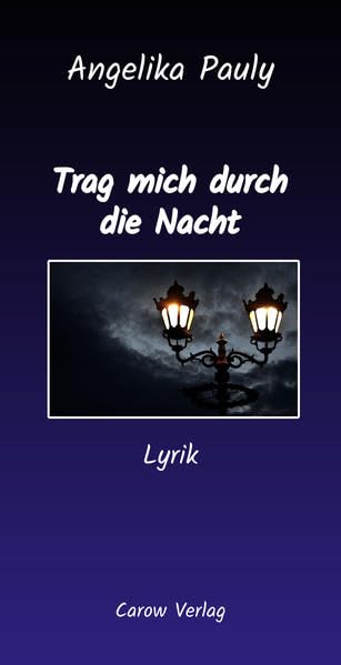 Trag mich durch die Nacht Poetry