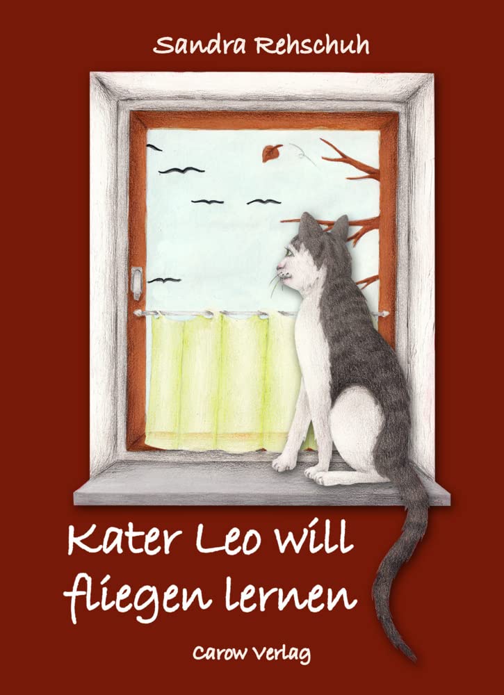 Kater Leo will fliegen lernen: Illustrierte Ausgabe Novels & Short Stories