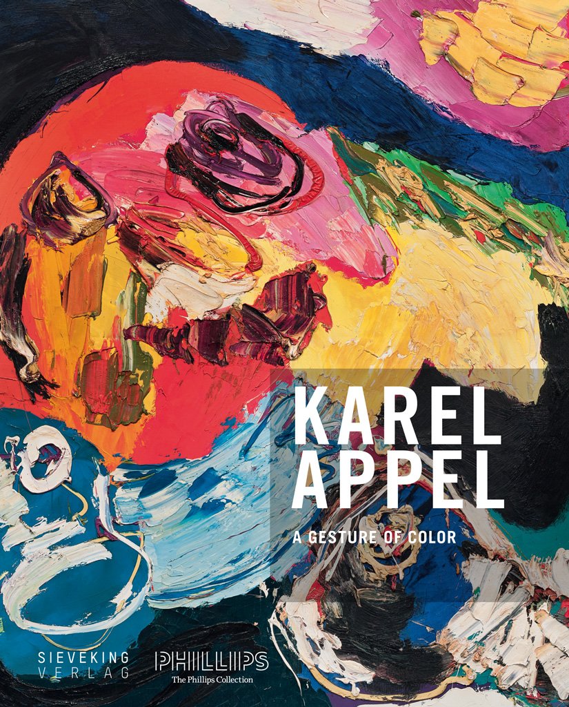 A Gesture of Color Karel Appel Paintings and Sculptures 1947-2004 Film, Art & Culture