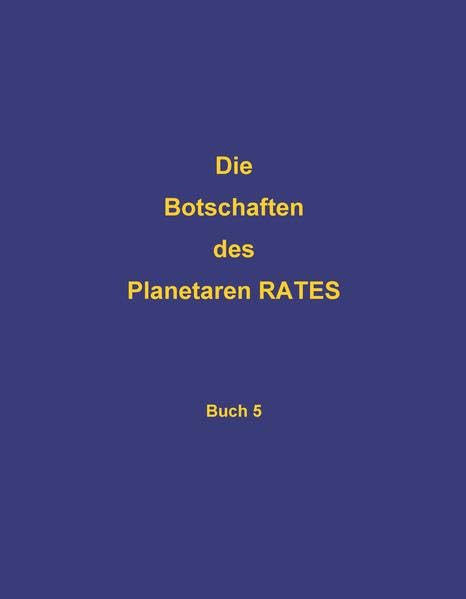 Die Botschaften des Planetaren RATES Books