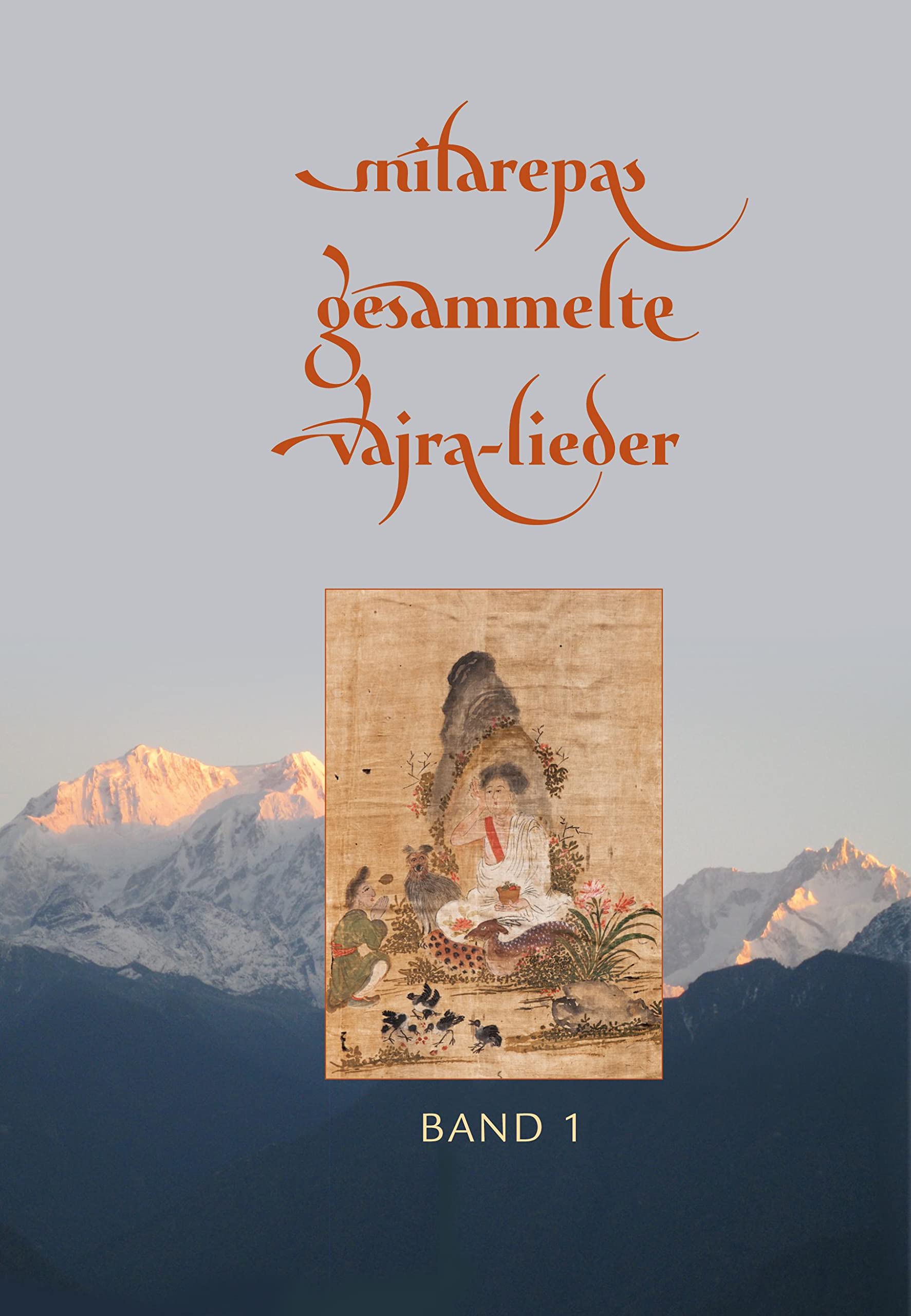 Milarepas gesammelte Vajra-Lieder: Band 1 Philosophy