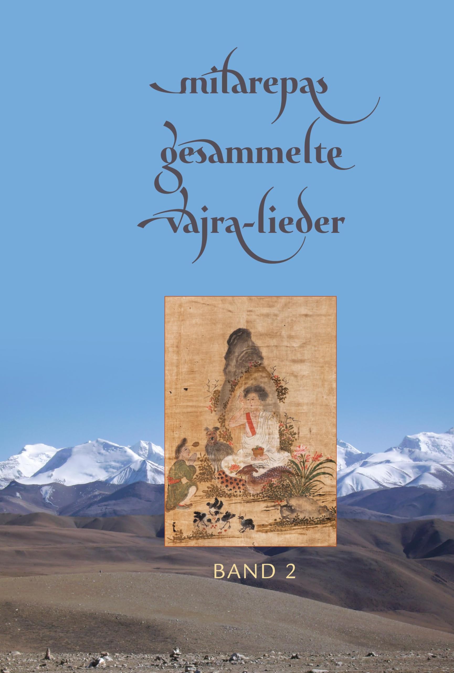 Milarepas gesammelte Vajra-Lieder: Band 2 Philosophy