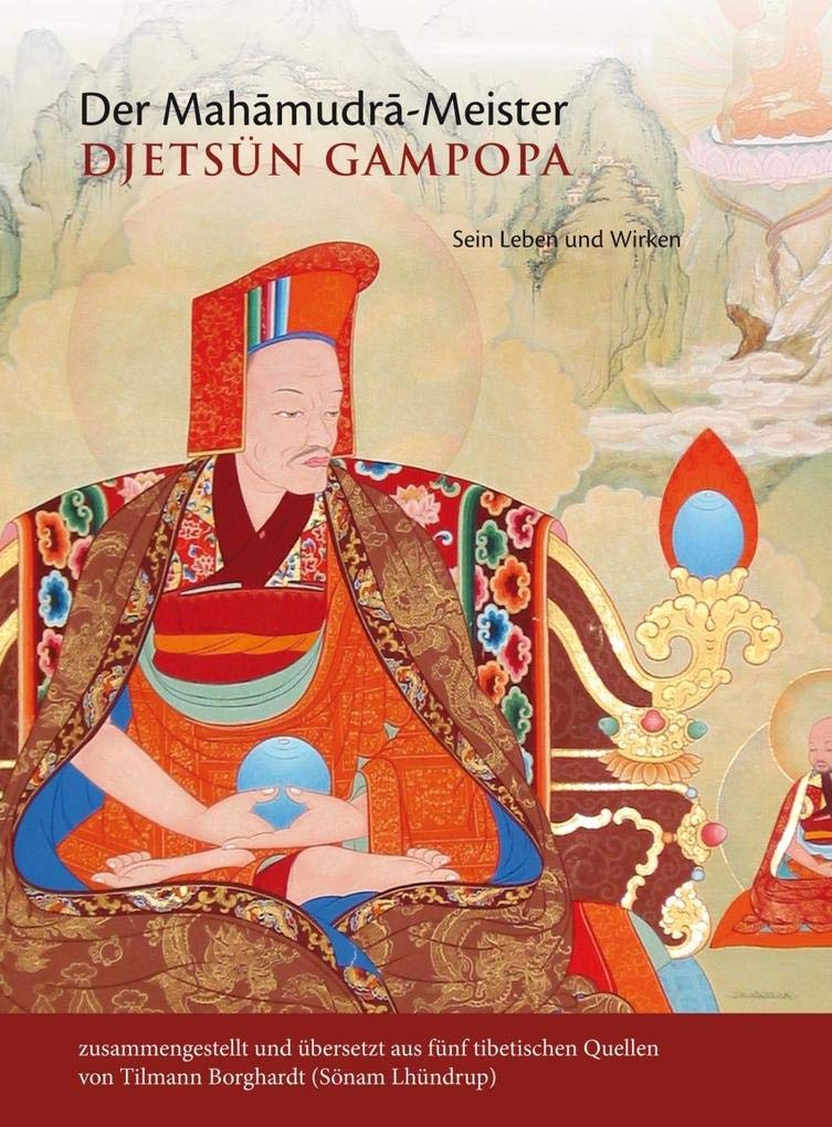 Der Mahamudra-Meister Djetsün Gampopa Religion & Esotericism