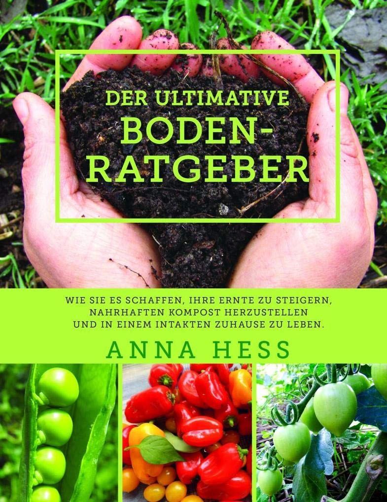 Der ultimative Bodenratgeber Garden & Plants