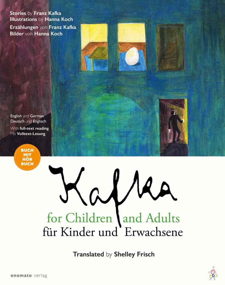 Kafka für Kinder und Erwachsene / Kafka for Children and Adults: Erzählungen von Franz Kafka, Bilder von Hanna Koch / Stories by Franz Kafka, Illustrations by Hanna Koch Contemporary literature Books