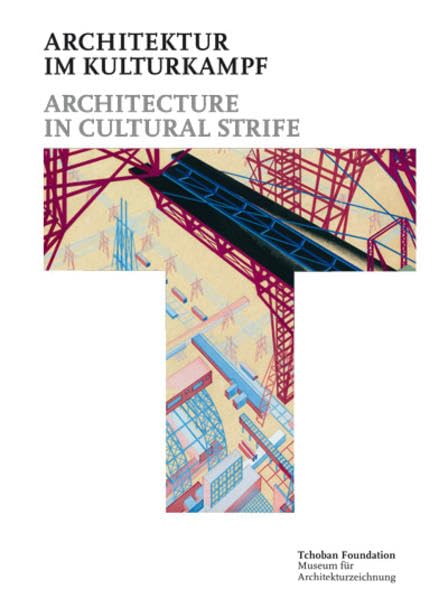 Architektur im Kulturkampf = Architecture in Cultural Strife Architecture