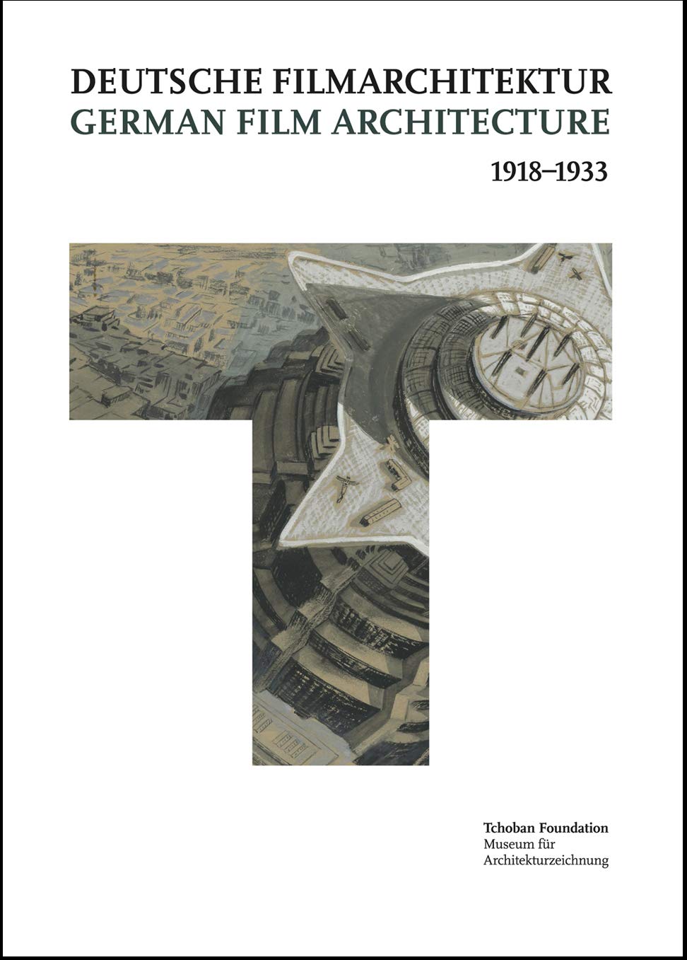 Deutsche Filmarchitektur 1918–1933 – German Film Architecture 1918–1933 Architecture