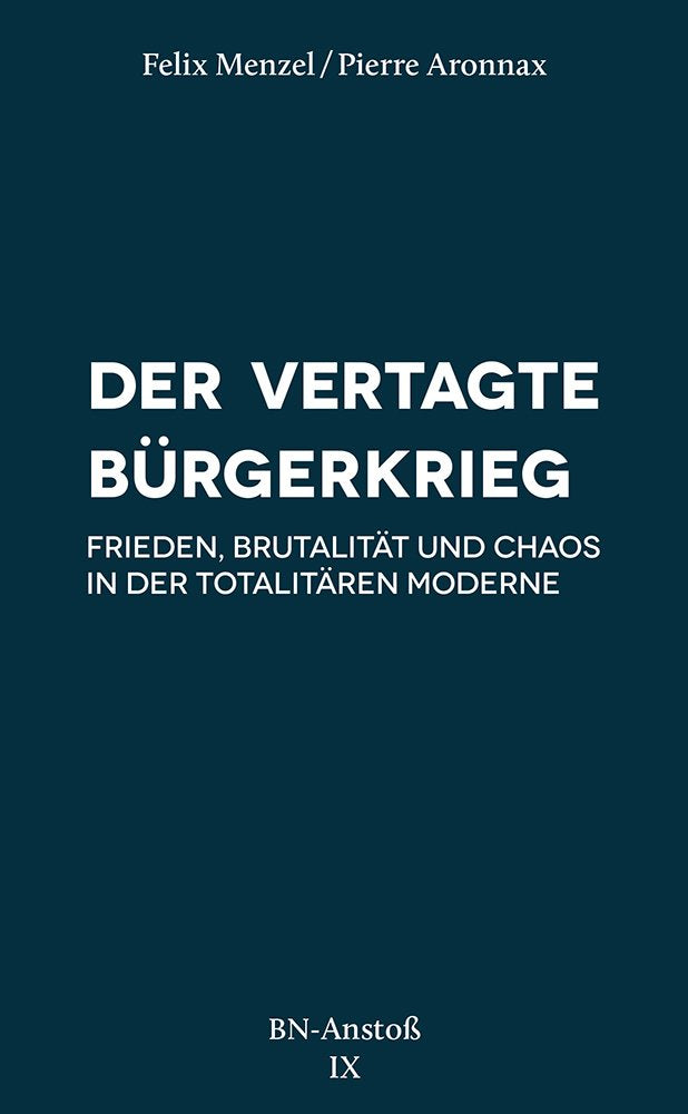 DER VERTAGTE BÜRGERKRIEG: FRIEDEN, BRUTALITÄT UND CHAOS IN DER TOTALITÄREN MODERNE Books