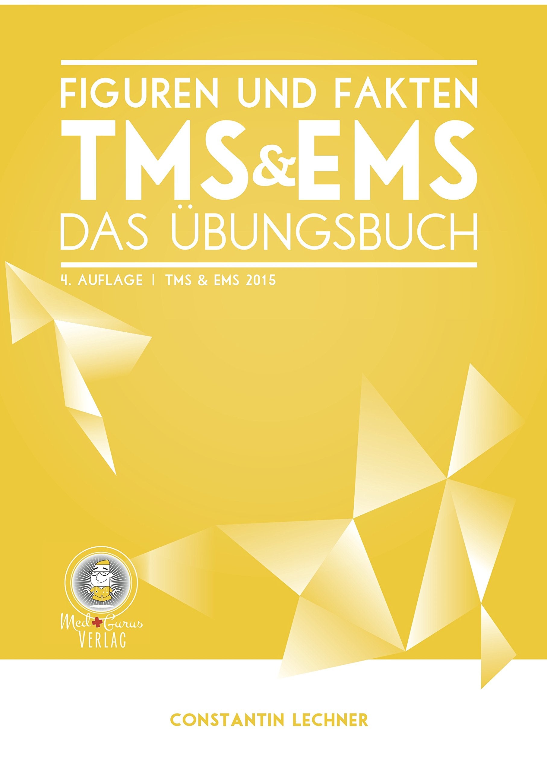 Figuren und Fakten im TMS & EMS: Das Übungsbuch Medicine