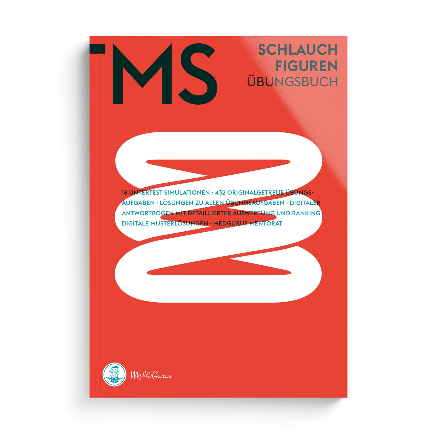 MedGurus TMS Vorbereitung - Schlauchfiguren - Übungsbuch mit 432 Aufgaben und Musterlösungen zur Vorbereitung auf den Medizinertest - Erfolgreich ins Medizinstudium Medicine