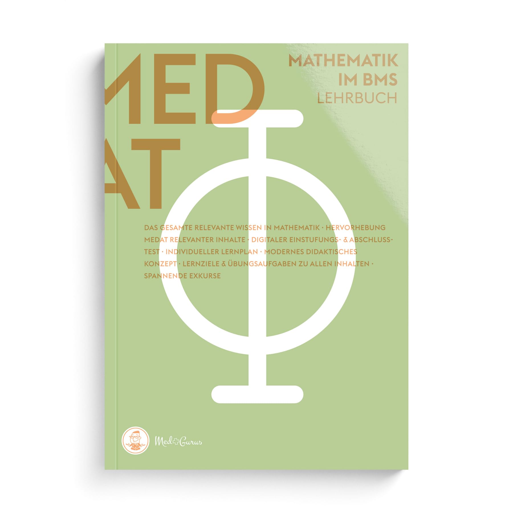 MedGurus - MedAT Vorbereitung - Mathematik Lehrbuch zur Vorbereitung auf den Basiskenntnistest für medizinische Studiengänge BMS im Aufnahmeverfahren MedAT für das Medizinstudium in Österreich Medicine