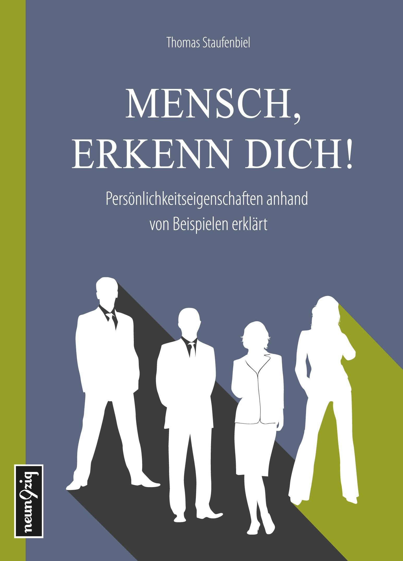 Mensch, erkenn dich!: Persönlichkeitseigenschaften anhand von Beispielen erklärt Lifestyle
